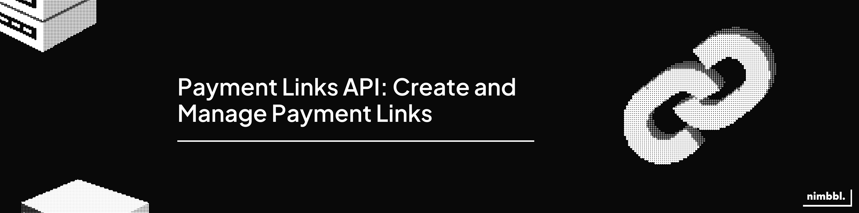 Payment Links API — Create and manage payment links