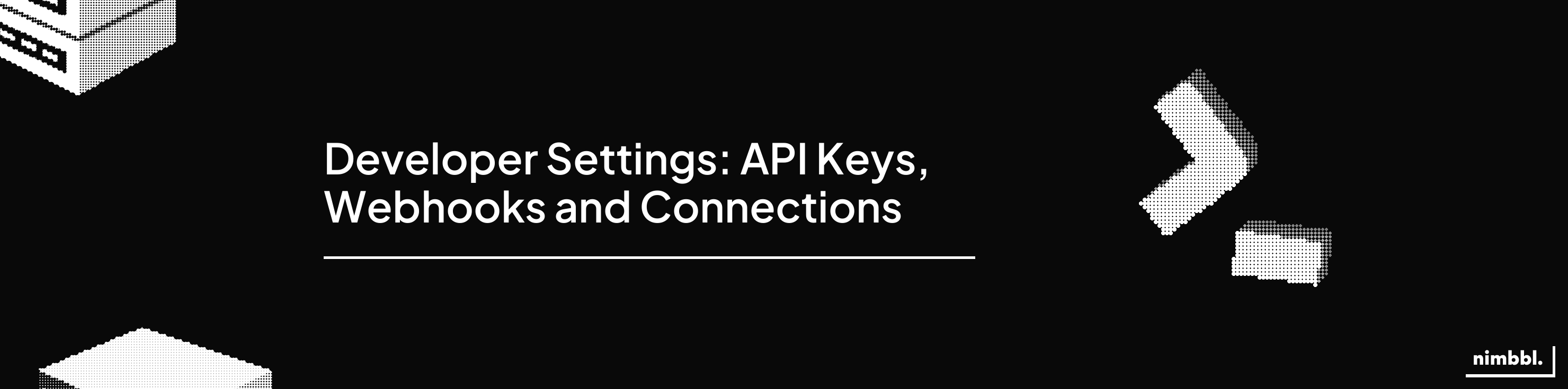 Developer Settings — Keys, credentials, and connections
