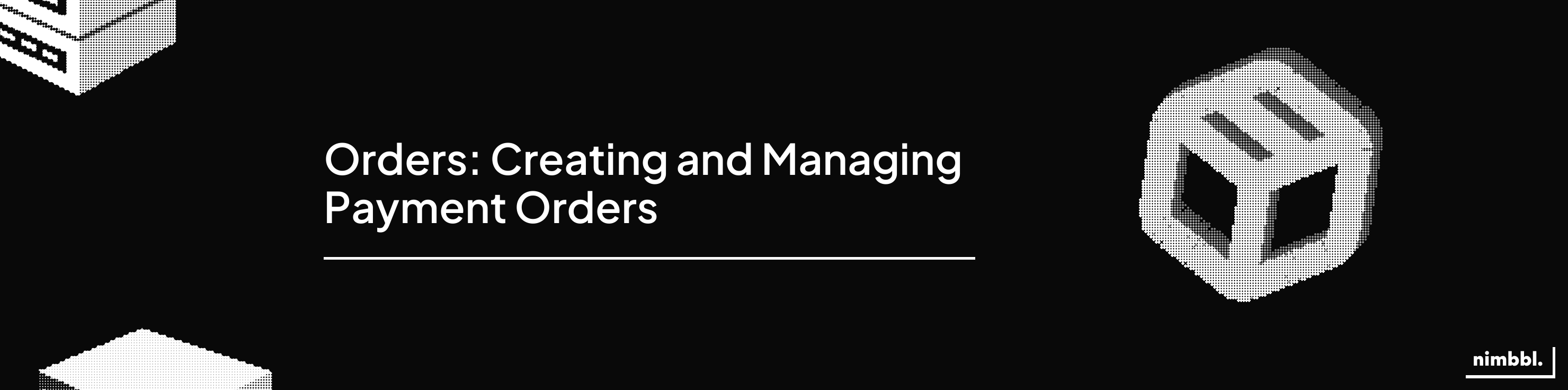 Orders — Creating and managing payment orders