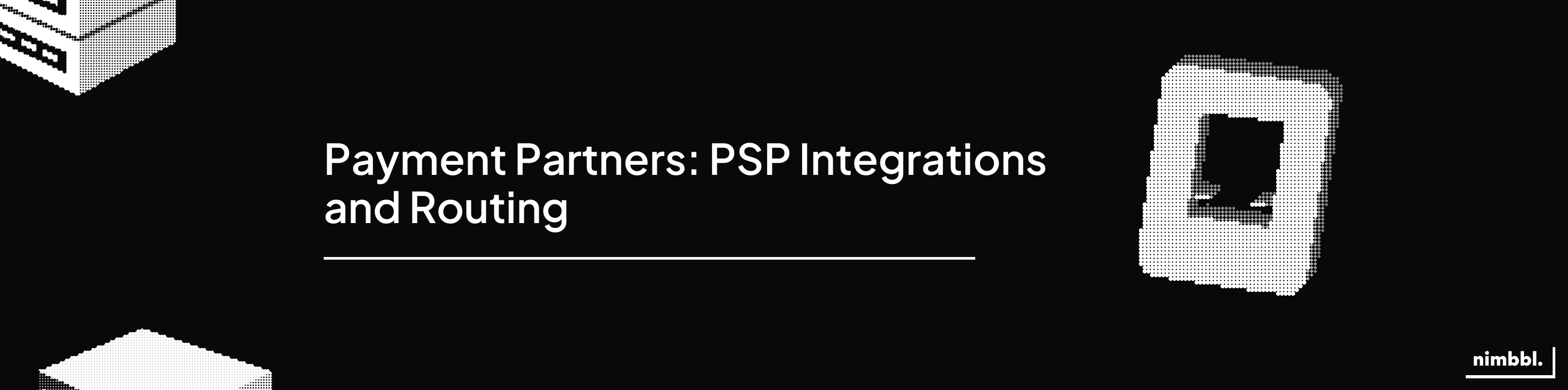 Payment Partners — PSP integrations and routing