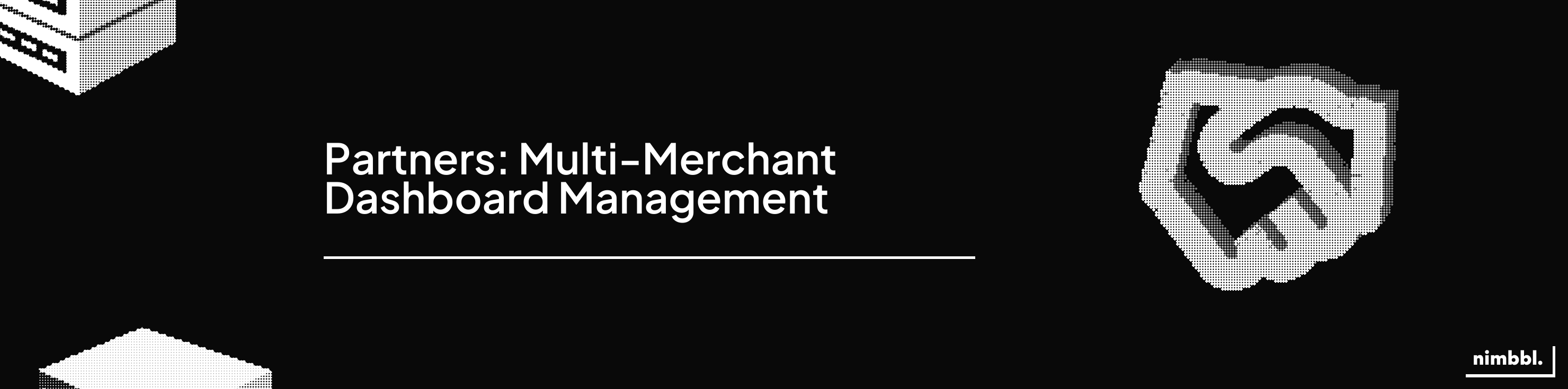 One Dashboard, Every Merchant: Nimbbl for Partners