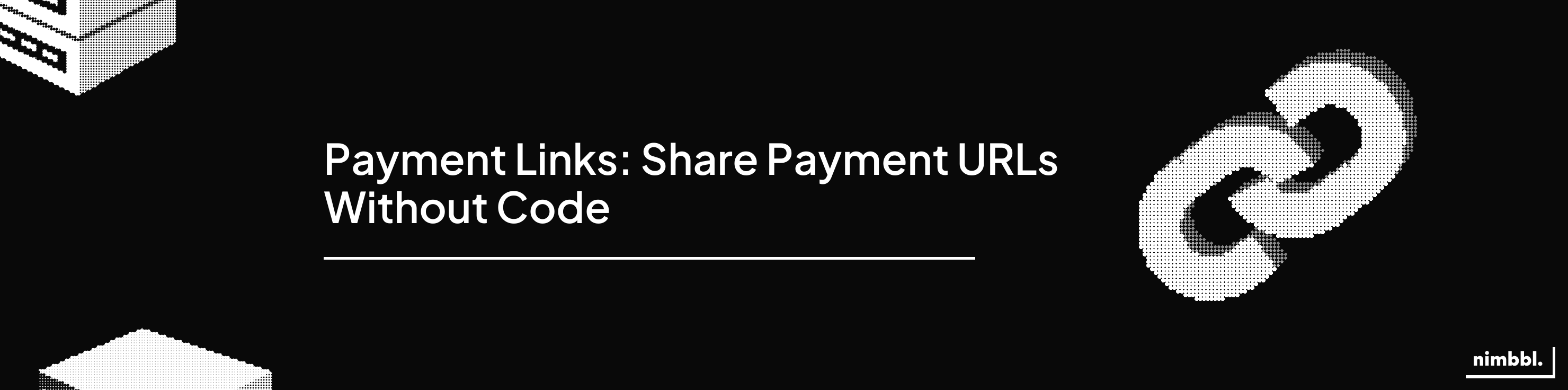 Payment Links — collect payments with shareable links