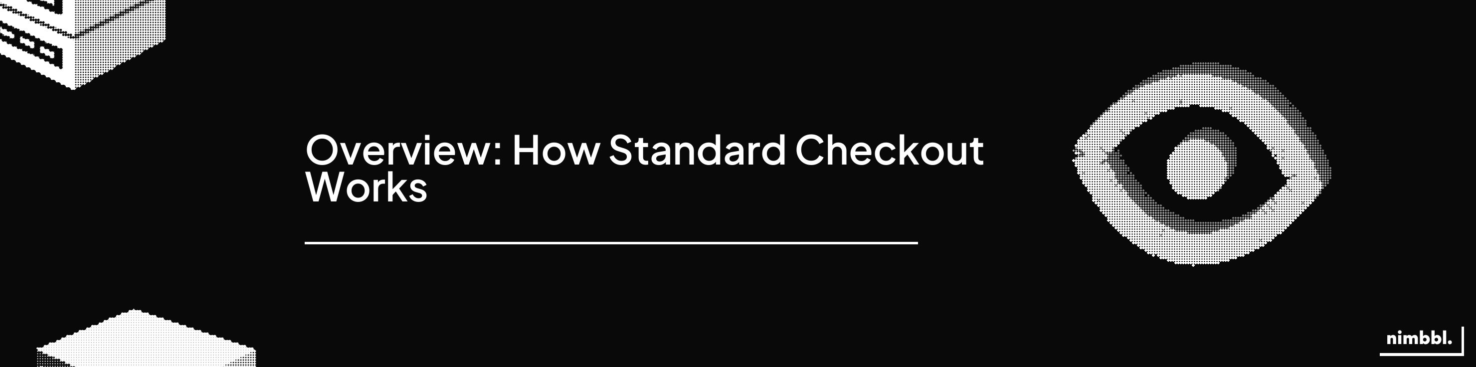 Overview — How Standard Checkout works