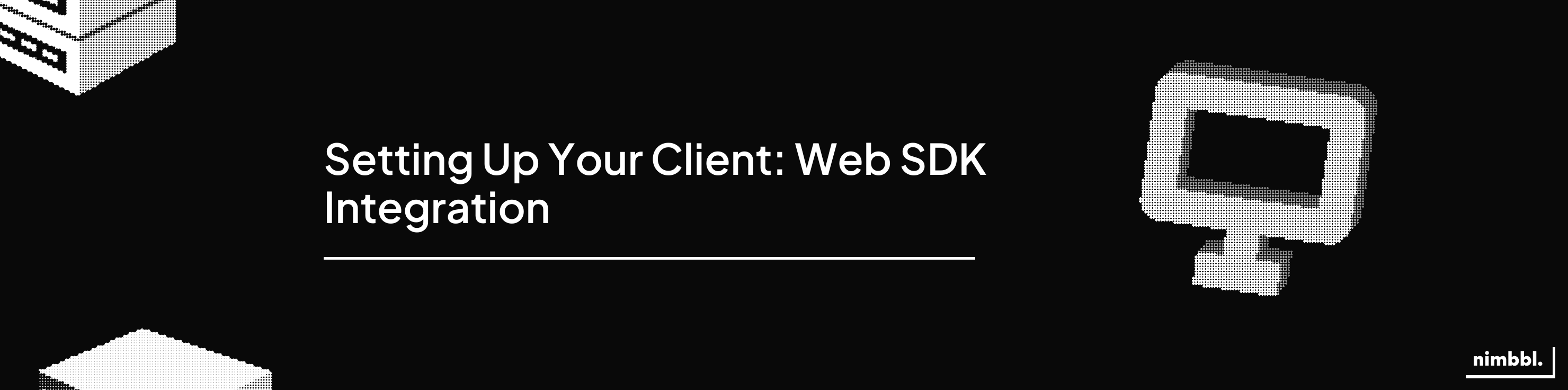 Setting Up Your Client — Web SDK integration